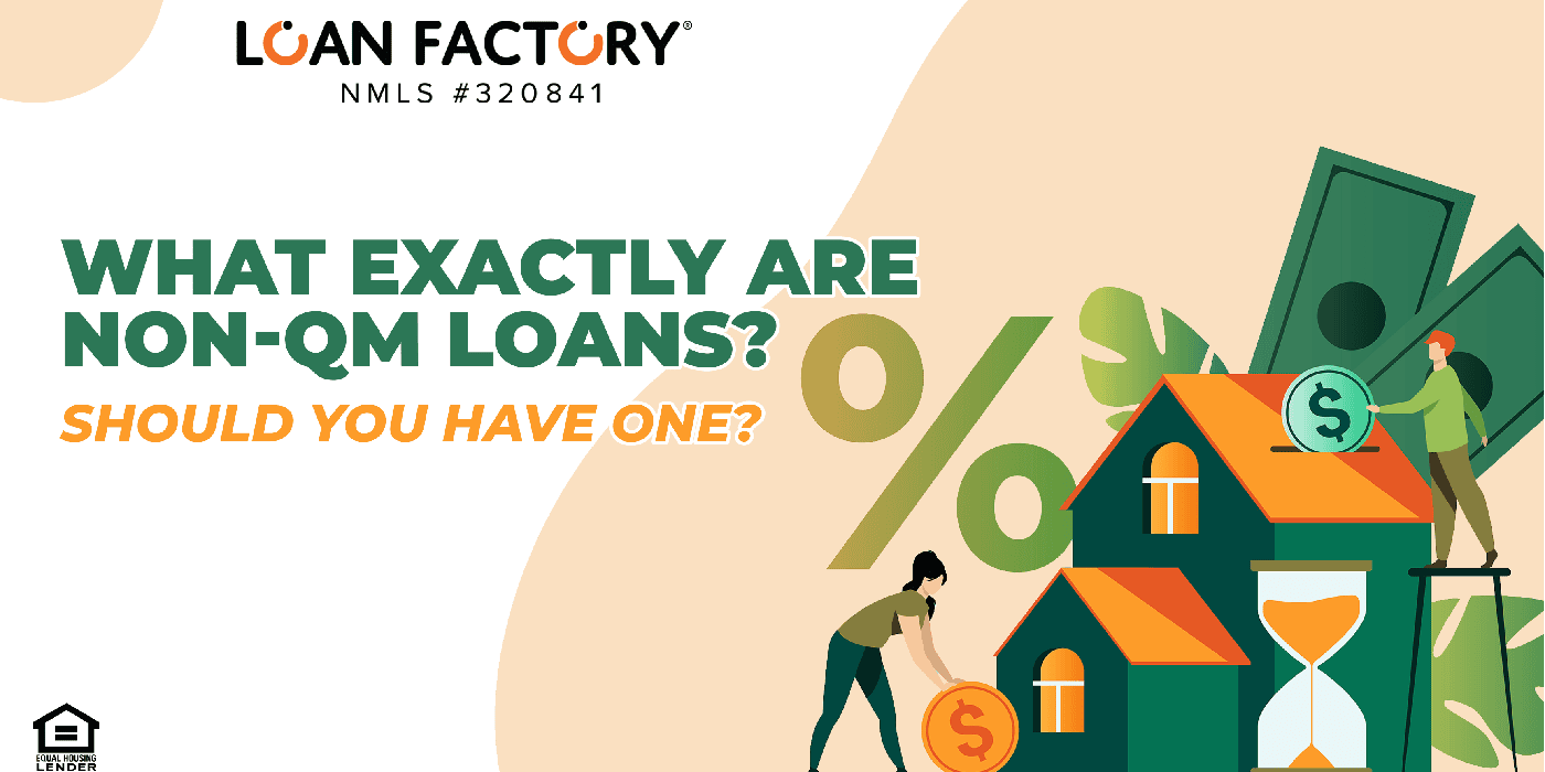 What is a Non-QM Loan and Who Should Consider One?